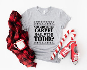 Christmas Vacation Todd And Margo Shirt, Why's The Carpet Wet Todd, I Don't Know Margo, Christmas Vacation Shirt, Couple Christmas Shirts