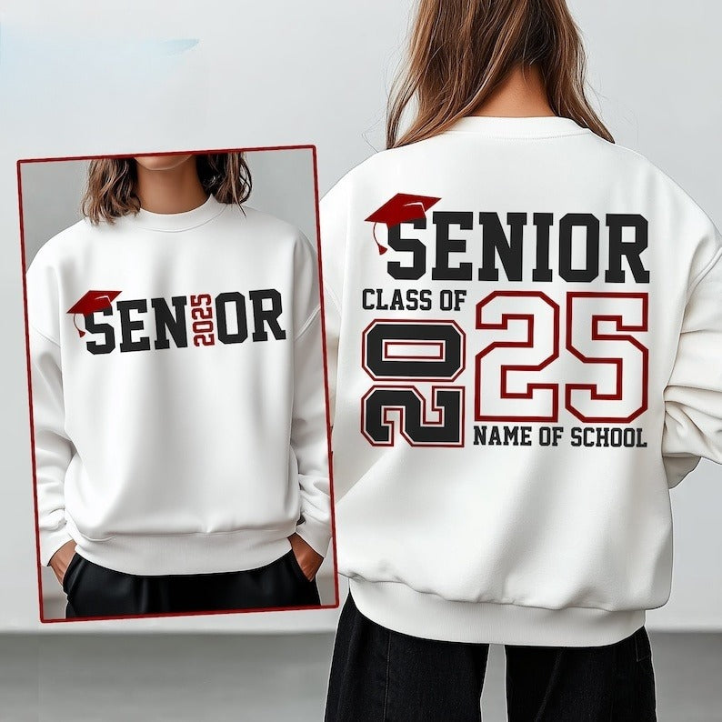 Senior Class Of 2025 Shirt, Back & Front Design, Senior 2025 Sweatshirt, High School, College, Personalized Senior Sweatshirt