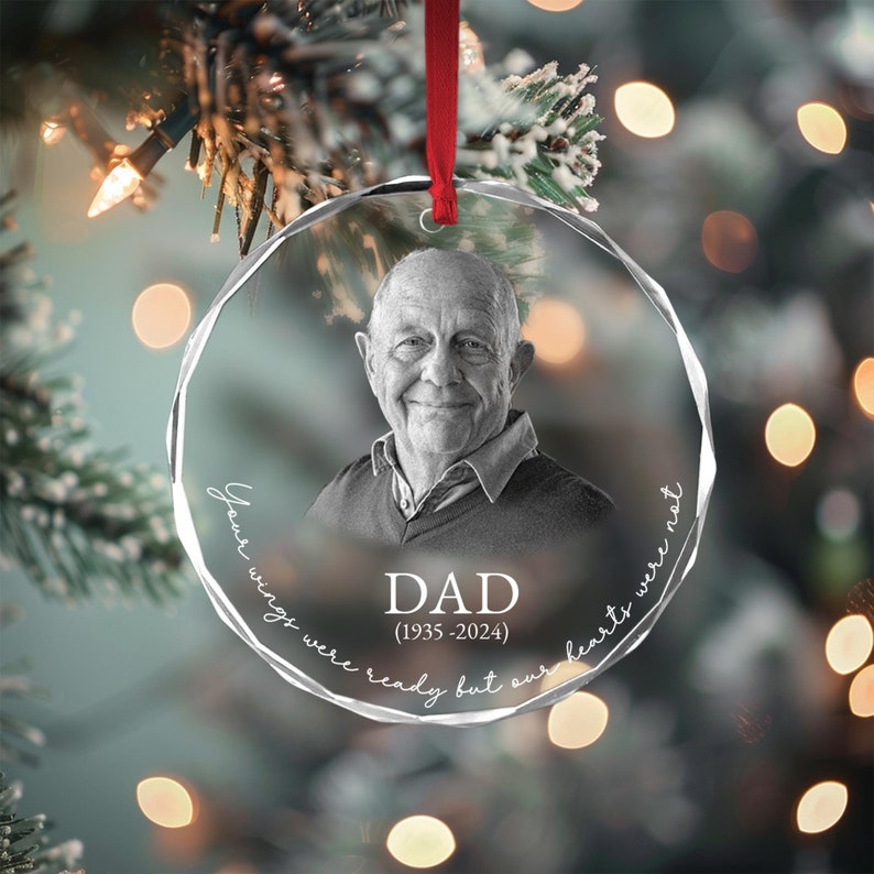 Custom Photo Memorial Ornament, Dad Remembrance Christmas Ornament, Memorial Day Glass Ornament, Mom Loss Ornament, Loss of Father Gift