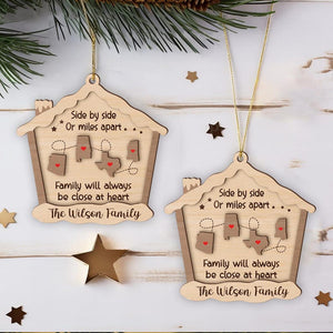 Custom Family Christmas Ornament, Long Distance Ornament, Side By Side Or Miles Apart, Miles Don't Matter Gift, 2-Layered Wooden Ornament