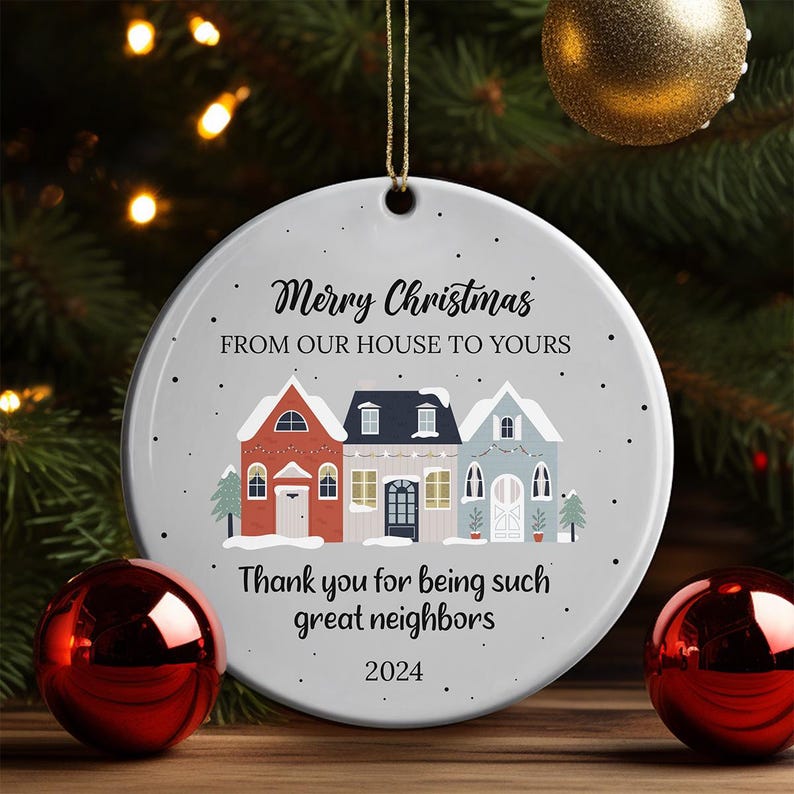 Neighbor Gift Ornament, Christmas Gift for Neighbor, Best Neighbor Ever Gift, Appreciation Gift, Thank You Ornament, New Neighbor Gift