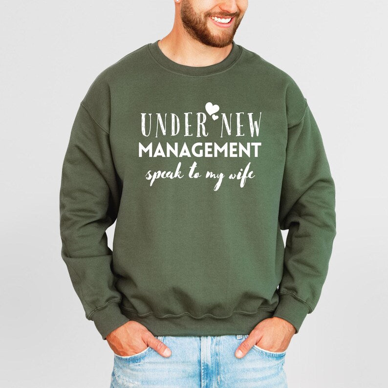 Wife and Husband Sweatshirt Under New Management Couples Matching Funny Wedding Honeymoon Engagement Gift for Married Couple Newly Engaged