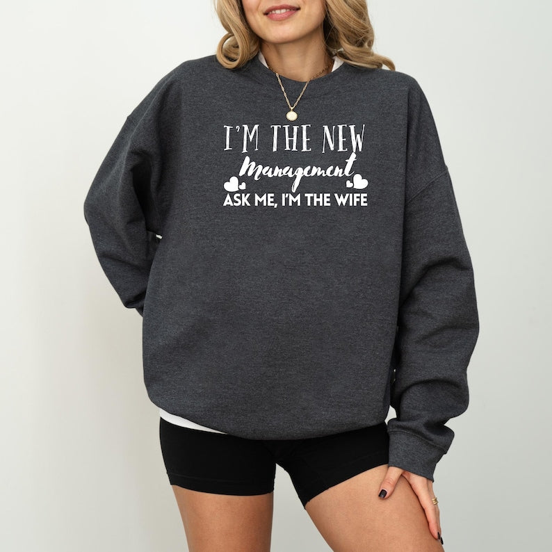 Wife and Husband Sweatshirt Under New Management Couples Matching Funny Wedding Honeymoon Engagement Gift for Married Couple Newly Engaged