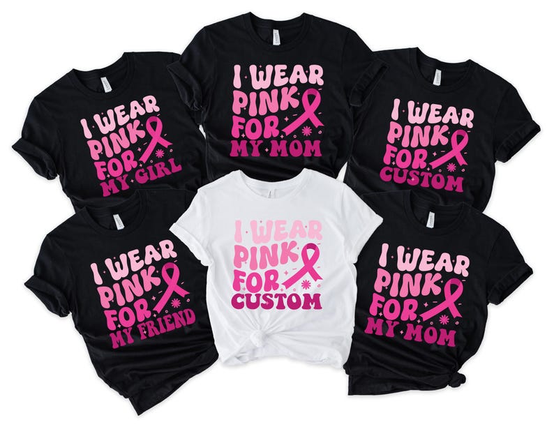 Custom Breast Cancer Awareness Shirt: Pink Ribbon Support Tee Cancer I Wear Pink For My Tshirt,Custom I Wear Pink Shirt,Custom Cancer Awareness Shirts