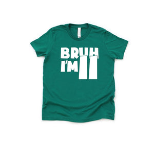 Bruh I'm 11 Shirt, Funny 11th Birthday Shirt for Boy or Girl, I'm 11 T-Shirt, 11 Year Old Birthday Gift, Kids Birthday Tee, Age 11 Shirt
