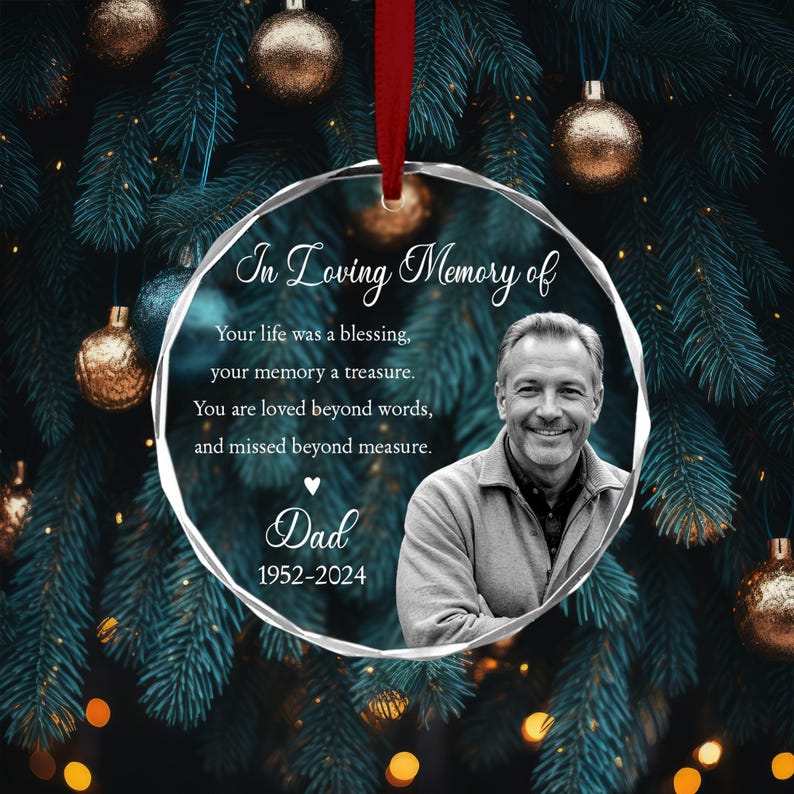 Custom Photo Memorial Ornament, Dad Remembrance Christmas Ornament, Memorial Day Glass Ornament, Mom Loss Ornament, Loss of Father Gift - Crystal Ornament