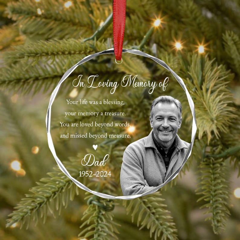 Custom Photo Memorial Ornament, Dad Remembrance Christmas Ornament, Memorial Day Glass Ornament, Mom Loss Ornament, Loss of Father Gift - Crystal Ornament