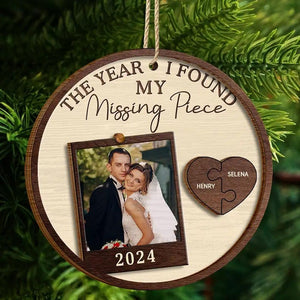 Custom Photo The Year I Found My Missing Piece Couple Ornament - Personalized 2-Layered Wooden Keepsake, Perfect for Anniversaries and Gifts