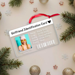 Custom Girlfriend ID Card Ornament, Personalized Gifts, Boyfriend Gift, Couples Gift For Her, Anniversary Gift For Girlfriend