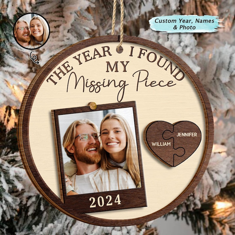 Custom Photo The Year I Found My Missing Piece Couples Personalized 2-Layered Wood Ornament, Couple Christmas Ornament, Newly Wed 2025 Gift