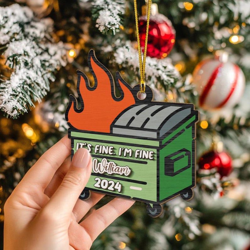 Personalized Dumpster Fire Christmas Ornament, Funny 2025 Dumpster Fine Christmas Ornament, It's Fine I'm Fine, Co-Worker Christmas Gift