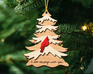 Cardinal Wooden Ornament, I am Always With You Memorial Ornament, Dad Memorial, Mom Memorial Gift, Christmas Keepsake, Remembrance Ornament