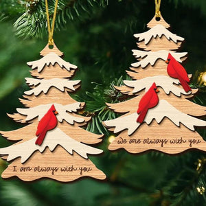 Cardinal Wooden Ornament, I am Always With You Memorial Ornament, Dad Memorial, Mom Memorial Gift, Christmas Keepsake, Remembrance Ornament