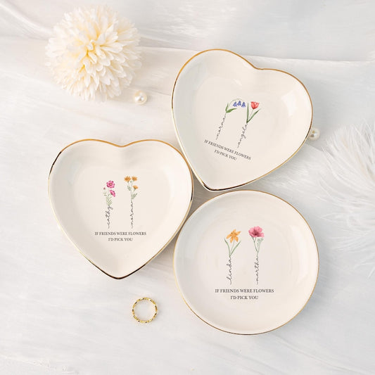 If Friends were Flowers I'd Pick You Ring Dish,Personalized Birth Flower Jewelry Dish,Floral Trinket Dish for Friend,Birthday Gift for BFF