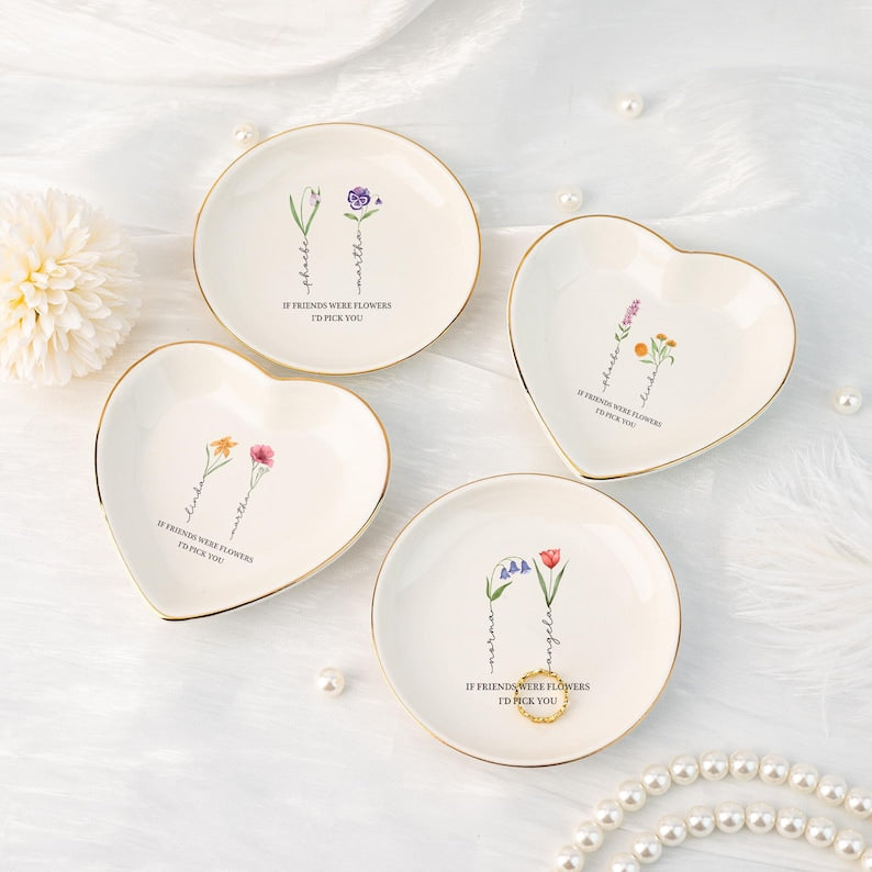 If Friends were Flowers I'd Pick You Ring Dish,Personalized Birth Flower Jewelry Dish,Floral Trinket Dish for Friend,Birthday Gift for BFF