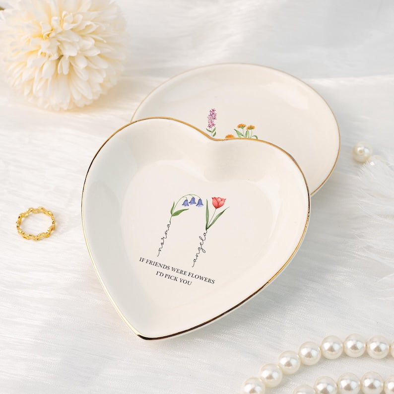 If Friends were Flowers I'd Pick You Ring Dish,Personalized Birth Flower Jewelry Dish,Floral Trinket Dish for Friend,Birthday Gift for BFF