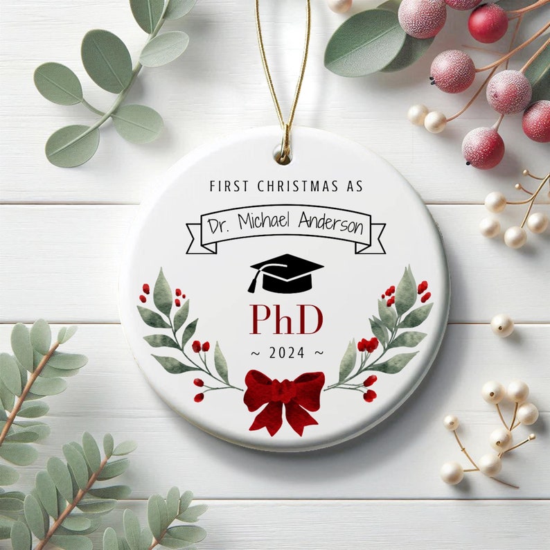 Personalized PhD Christmas Ornament, Custom PhD Graduation Gift, New PhD Doctor Gift, PhD Doctorate Graduation Gift, Doctoral Gifted Doctor