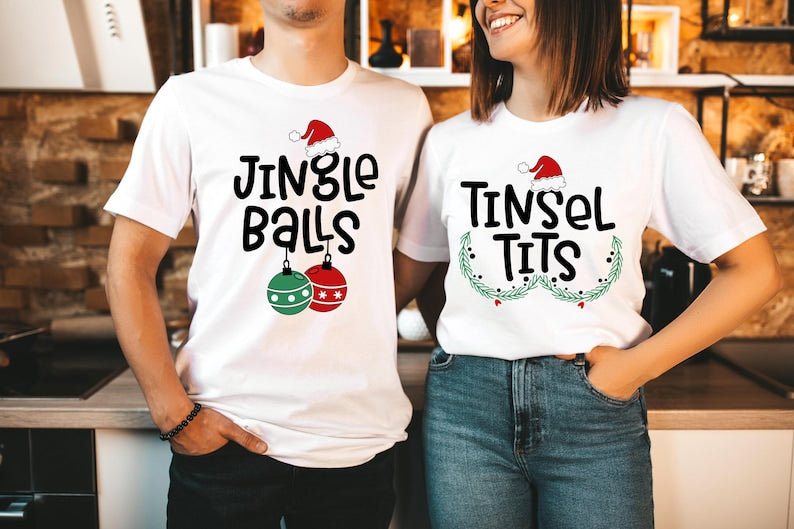 Christmas Couples Shirts,Jingle Balls,Tinsel Tits,Funny Matching Couples Shirts,Couples First Christmas T Shirts,Funny Christmas Gift Shirts