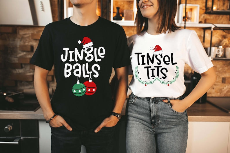 Christmas Couples Shirts,Jingle Balls,Tinsel Tits,Funny Matching Couples Shirts,Couples First Christmas T Shirts,Funny Christmas Gift Shirts