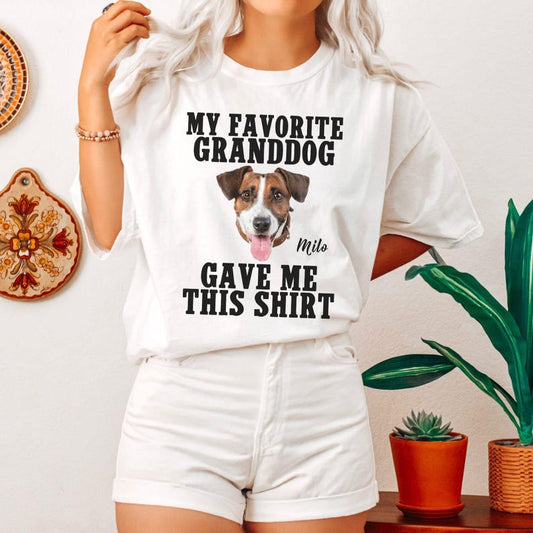 My Granddog Gave Me This Shirt, Funny Dog Grandma Shirt, Custom Dog Photo Shirt, Pet Owner Gift, Dog Lover Tee, Custom Dog Shirt For Him/Her