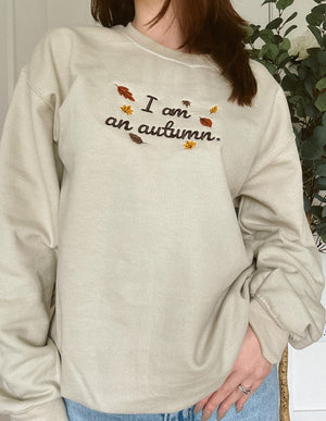 Embroidered I am an autumn Sweatshirt,Cozy Fall Sweatshirt, Embroidered Fall Crewneck , Cute Embroidered Sweatshirt, Christmas Gift