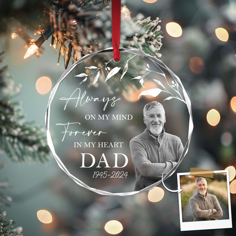 Custom Photo Memorial Ornament, Dad Remembrance Christmas Ornament, Memorial Day Glass Ornament, Mom Loss Ornament, Loss of Father Gift 2024 Crystal Ornament