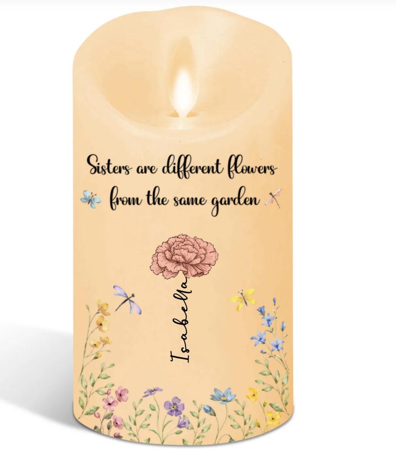Flowers Friends Personalized Custom LED Candle, Sister Are Different Flowers From The Same Garden Ornament Christmas Gift For Best Friends