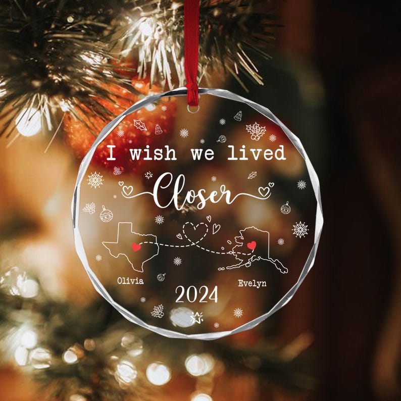 Personalized Long Distance State To State Ornament, Best Friend Gift, I Wish You Lived Next Door, 2024 Couple Keepsake, Christmas Gifts