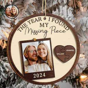 Custom Photo The Year I Found My Missing Piece Couple Ornament - Personalized 2-Layered Wooden Keepsake, Perfect for Anniversaries and Gifts