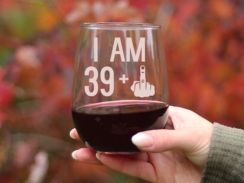 I Am 39 + 1 Middle Finger - Funny Stemless Wine Glass for Her, Large 17 Ounce, Etched, 40th Birthday Gift for Women Turning 40