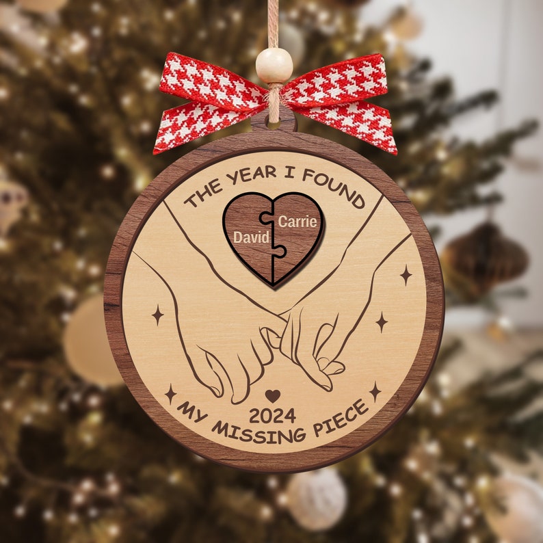 The Year I Found My Missing Piece Couples, Custom 2-Layered Wooden Ornament, Couple Ornament, Gifts For Him, Valentine's Day Gift For Couple