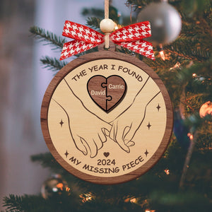 The Year I Found My Missing Piece Couples, Custom 2-Layered Wooden Ornament, Couple Ornament, Gifts For Him, Valentine's Day Gift For Couple