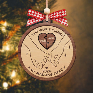 The Year I Found My Missing Piece Couples, Custom 2-Layered Wooden Ornament, Couple Ornament, Gifts For Him, Valentine's Day Gift For Couple