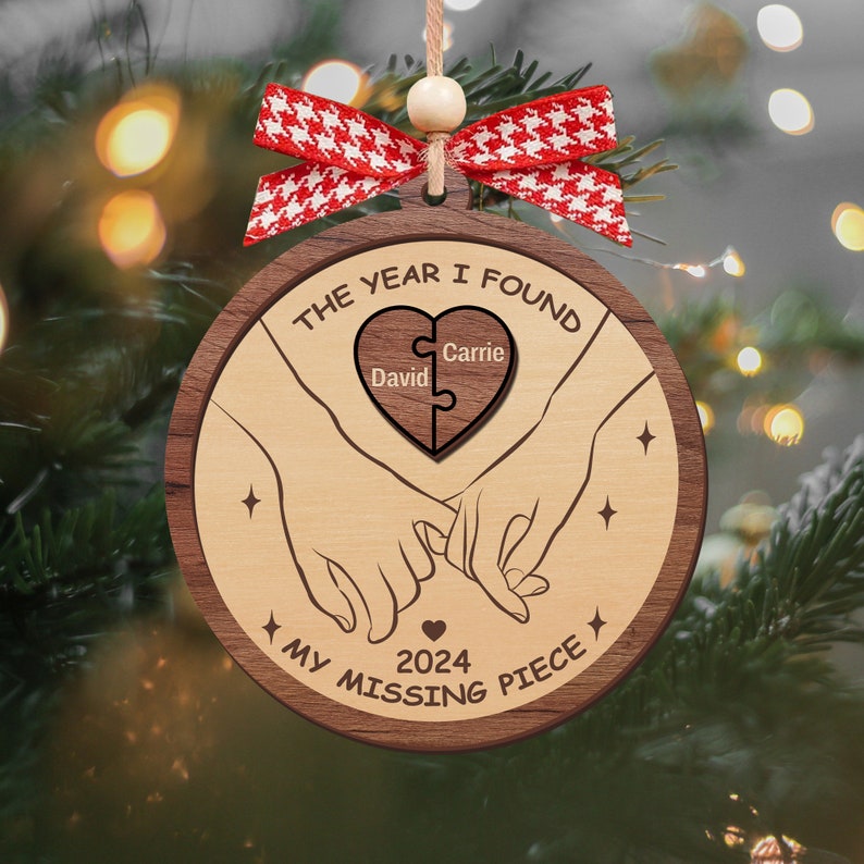 The Year I Found My Missing Piece Couples, Custom 2-Layered Wooden Ornament, Couple Ornament, Gifts For Him, Valentine's Day Gift For Couple