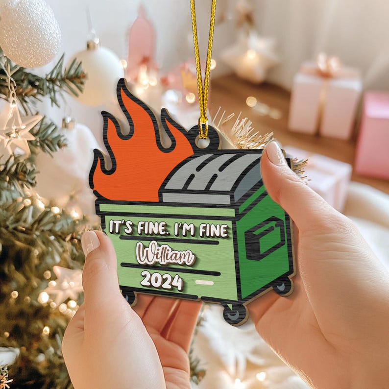 Personalized Dumpster Fire Christmas Ornament, Funny 2025 Dumpster Fine Christmas Ornament, It's Fine I'm Fine, Co-Worker Christmas Gift