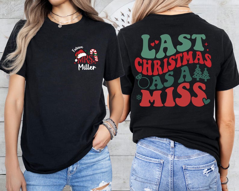 Christmas Engaged Shirt, Last Christmas As A Miss Sweatshirt, Christmas Bachelorette Shirt, Christmas Bride Gift, Engagement Holiday Shirt