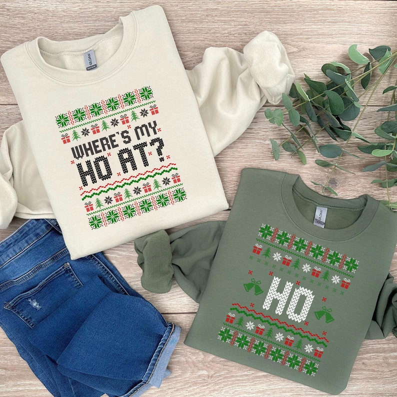 Funny Couple Ugly Christmas Sweatshirts, Couples Christmas shirt, Where's My Ho At Sweatshirt, Gift for Christmas ,Couple Matching TEE