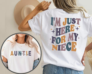 Aunt Sweatshirt, I'm Just Here For Niece, Gift For Aunt From Niece, Auntie T-Shirt, Feral Aunt Sweatshirt, Auntie Gift,Aunts Birthday Gifts