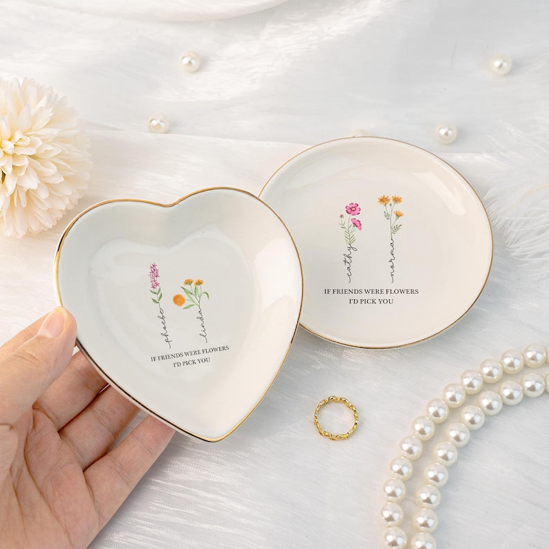 If Friends were Flowers I'd Pick You Ring Dish,Personalized Birth Flower Jewelry Dish,Floral Trinket Dish for Friend,Birthday Gift for BFF