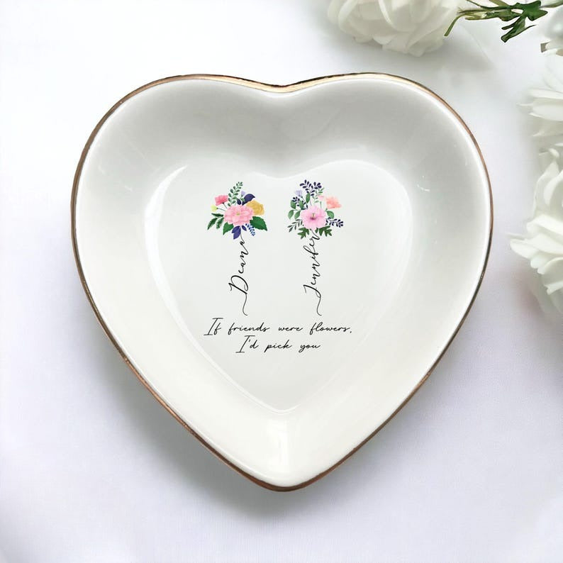 If Friends Were Flowers I'd Pick You Friendship Trinket Dish-Personalized Jewelry Dish-Bestie Gifts-Funny Friendship Gifts For Best Friend