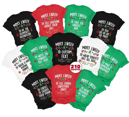 210 Quotes Most Likely To Shirts-Family Matching Christmas Shirt-Funny Christmas Family Shirt -Matching Christmas Shirt-Most likely to shirt