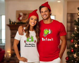 I Love Matching Christmas Shirts, But I don't Shirt, Funny Grinch Shirts, Grinch Matching Couples Shirts, Ugly Couple Shirts, Christmas Gift