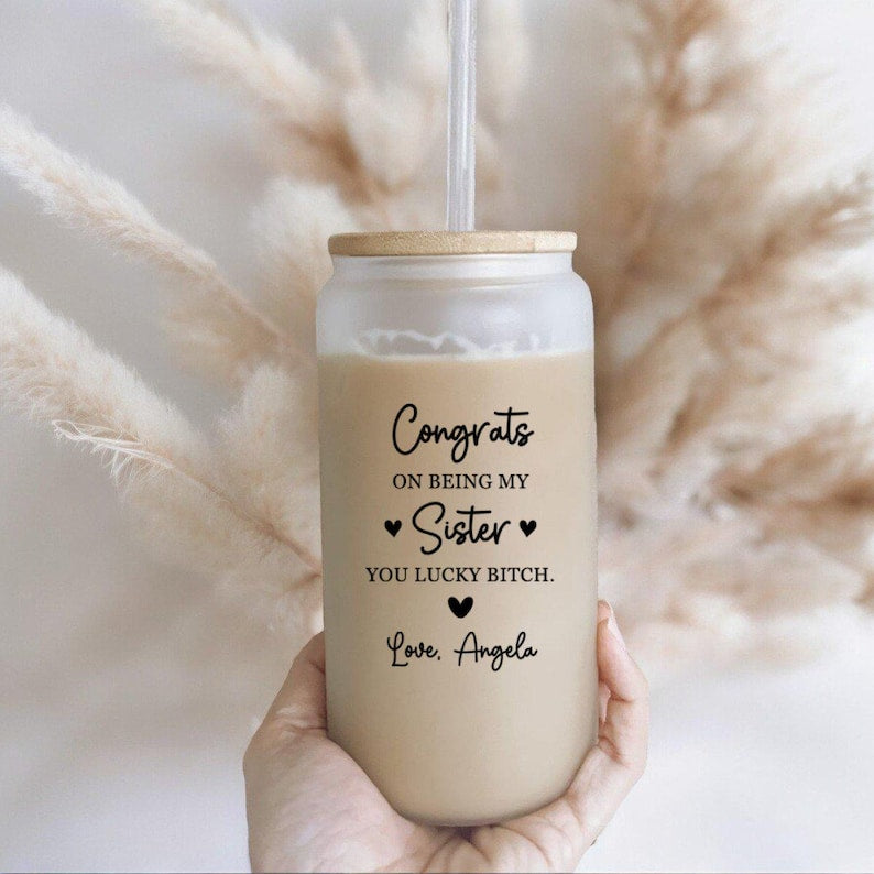 Sister Glass Tumbler, Congrats On Being My Sister Glass Tumbler, Custom Sister Glass Cup, Sister Gifts From Sister, Sister Gifts