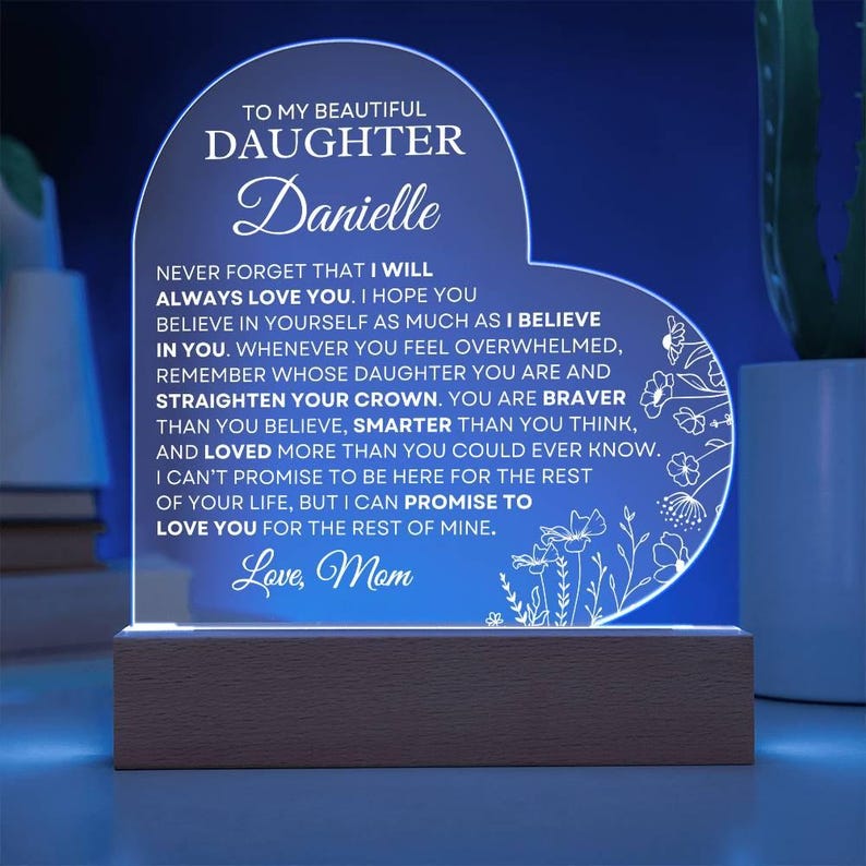 To My Daughter - I Will Always Love You Personalized Acrylic Heart Plaque, Sentimental Gift, Keepsake Gift, Heartfelt Gift