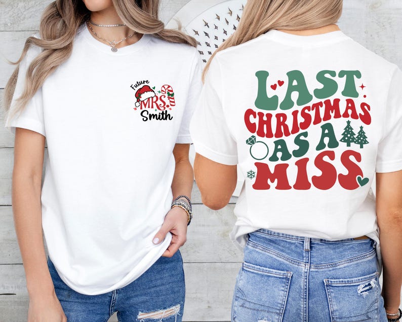 Christmas Engaged Shirt, Last Christmas As A Miss Sweatshirt, Christmas Bachelorette Shirt, Christmas Bride Gift, Engagement Holiday Shirt