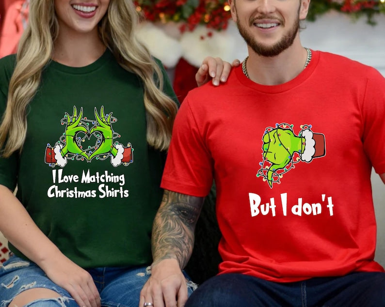 I Love Matching Christmas Shirts, But I don't Shirt, Funny Grinch Shirts, Grinch Matching Couples Shirts, Ugly Couple Shirts, Christmas Gift