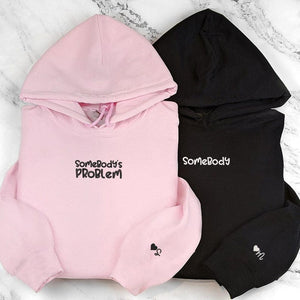 Custom Somebody And Somebody's Problem Couples Embroidered Matching Hoodie For Couples, Valentine's Day Sweatshirt Gift For Her Him