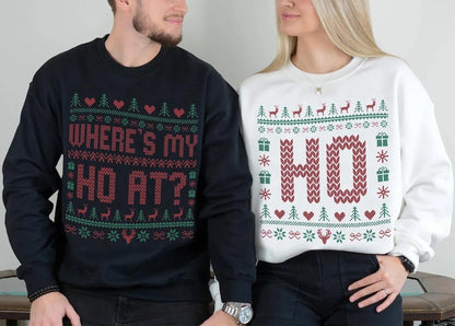 Where's My Ho At Matching Ugly Christmas Sweater, Funny Couples Christmas Sweatshirt, Humorous Couples Ugly Christmas, Couples Christmas Tee