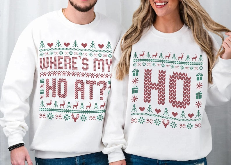 Where's My Ho At Matching Ugly Christmas Sweater, Funny Couples Christmas Sweatshirt, Humorous Couples Ugly Christmas, Couples Christmas Tee