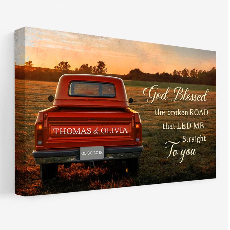 God Blessed The Broken Road Canvas, Personalized Vintage Truck with Couple Names, Wedding Anniversary Gift, Valentine Gift For Wife, Husband